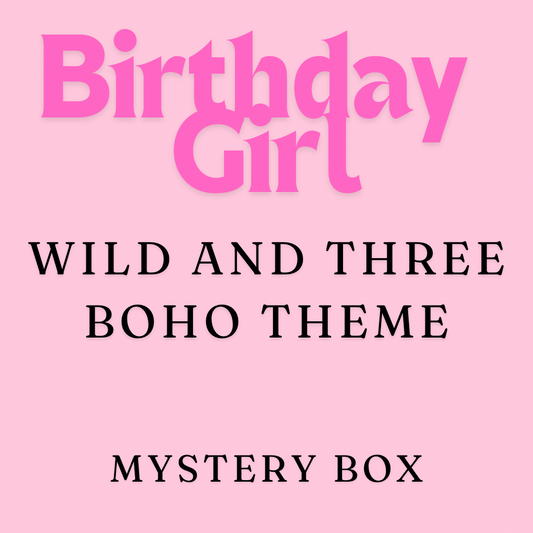 Birthday Mystery Box - Wild and 3 - Girls - Boho Theme